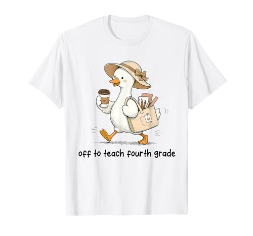 Funny Back to School Off to Teach Fourth Grade Teacher Goose T-Shirt