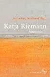 katja riemann tochter  Jeder hat. Niemand darf. Projektreisen
