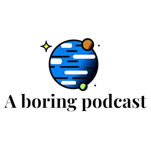 Page de couverture de A Boring Podcast