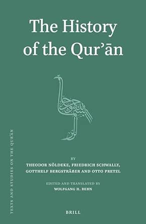 The History of the Qurn: By Theodor Nöldeke: 8 Bilingual Edition book cover