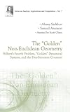 GOLDEN NON-EUCLIDEAN GEOMETRY, THE: HILBERT'S FOURTH PROBLEM, GOLDEN DYNAMICAL SYSTEMS, AND THE FINE-STRUCTURE CONSTANT (Analysis, Applications and Computation)