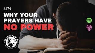 #274 - Why Your Prayers Have No Power Podcast Por arte de portada