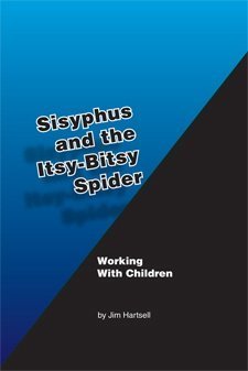 Paperback Sisyphus and the Itsy Bitsy Spider (:Working with Children) Book