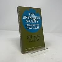 The Unperfect Society: Beyond the New Class 0156931257 Book Cover