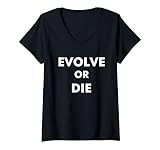 Womens Evolve or Die Funny Quote V-Neck T-Shirt