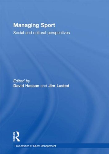 Managing Sport: Social and Cultural Perspectives (Foundations of Sport Management)