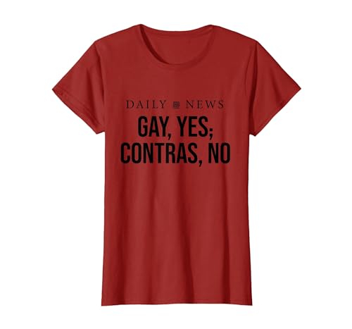 Daily News: Gay Yes, Cons No - Identity and Attitude T-Shirt, Women, Cranberry Red, Large
