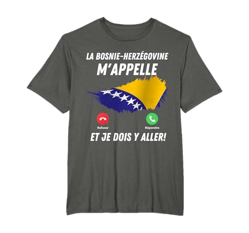 Bosnie-Herzégovine Appelle Et Je Dois Partir Bosnie-Herzégovine T-Shirt