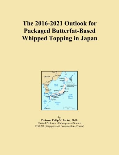 The 2016-2021 Outlook for Packaged Butterfat-Based Whipped Topping in Japan