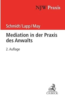 Mediation in der Praxis des Anwalts (NJW-Praxis)