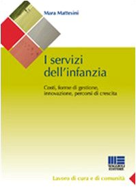 I servizi dell'infanzia. Costi, forme di gestione