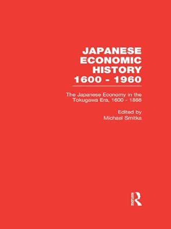 The Japanese Economy in the Tokugawa Era, 1600-1868 book cover