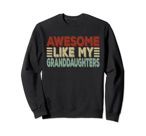 Awesome Like My Granddaughters Mother's Day Father's Day Sudadera