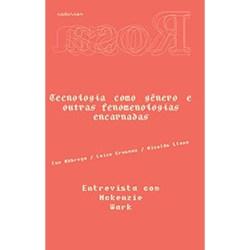 Capa do livro Cadernos Rosa ? Tecnologia como gênero e outras fenomenologias encarnadas: 6