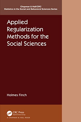 Applied Regularization Methods for the Social Sciences (Chapman & Hall/CRC Statistics in the Social and Behavioral Sciences) view 2