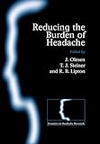  REDUCING BURDEN HEADACHE FHRS: C C: 11 (Frontiers in Headache Research Series)