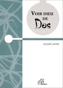 Paperback Voir Dieu de dos [French] Book