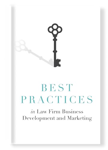 Best Practices in Law Firm Business Development and Marketing