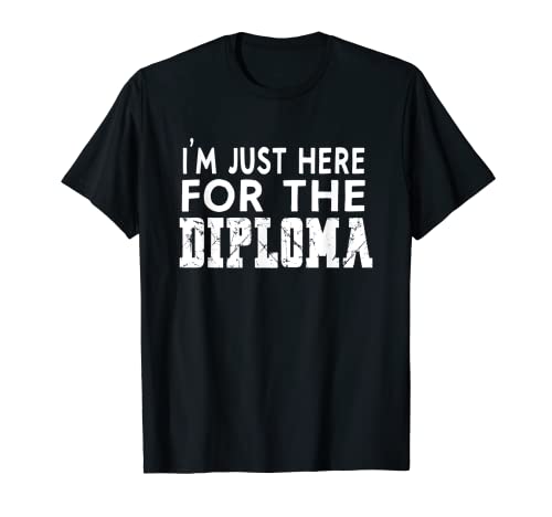 Solo estoy aquí para el diploma, I Graduate Tee Class de 2022 Camiseta