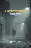 je ne porte plus le voile  Les portes ne se referment plus: Récits de l’invisible