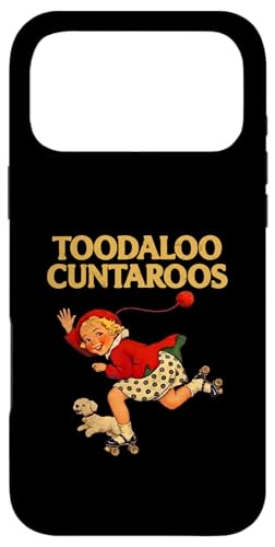 Toodaloo Cuntaroos Funny Sarcastic Retro Humor Meme Graphic �X�}�z�P�[�X iPhone 17 Pro Max �p
