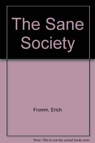 The Sane Society 0710069375 Book Cover