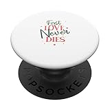 First Love Never Dies - Love Quotes Lettering - Love Quotes PopSockets Swappable PopGrip