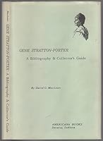 Gene Stratton-Porter : A Short Biography and Collector's Guide to First Editions With Recent Auction Prices 091790219X Book Cover