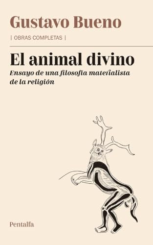 El animal divino: Ensayo de una filosofía materialista de la religión