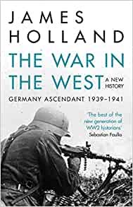 @The War in the West A New History Volume 1 #Germany Ascendant 1939-1941# 2016@ Paperback (2 Jun)