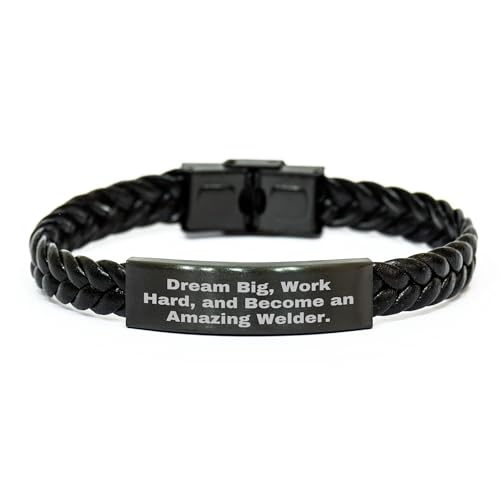 Welder Gift Ideas - Braided Leather Bracelet for Birthday 'Dream Big, Work Hard, And Become An Amazing Welder.' from Friend
