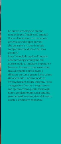 La Lezione è Finita. Come Intelligenza Artificiale, Social Media E Realtà Virtuale Stanno Cambiando Il Nostro Modo Di Apprendere - 5
