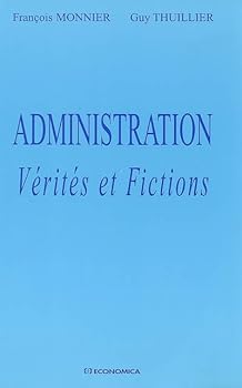 Paperback ADMINISTRATION VERITES ET FICTIONS [French] Book
