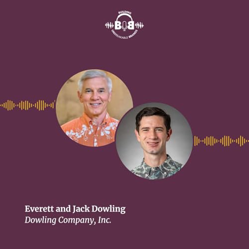 Values-Driven Succession Planning: How to Leave Something You Love with Everett and Jack Dowling
