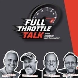 Full Throttle Talk Podcast By Tim Harris Paul Kramer Dave Van Epps and Casey Parkin cover art