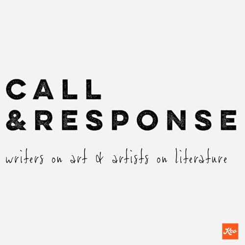 Call/Response: Writers on Art & Artists on Literature cover art