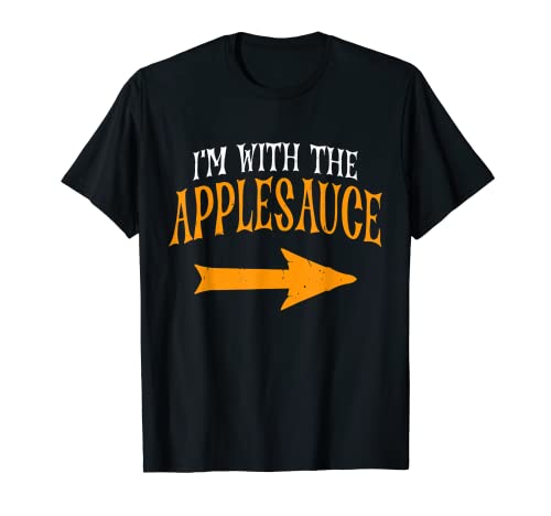 I'm With Applesauce Halloween Costume Funny Couples Camiseta