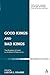 Good Kings and Bad Kings: The Kingdom of Judah in the Seventh Century BCE (The Library of Hebrew Bible/Old Testament Studies, 393)