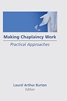 Making Chaplaincy Work: Practical Approaches 0866567437 Book Cover