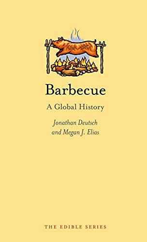 Barbecue: A Global History (Edible)