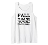 Fall Means Football In The South Patriotic Football Fan Tank Top