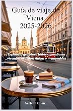 Infos Edition Livre Audio Gu&iacute;a de viaje de Viena 2025-2026: Explore la grandeza hist&oacute;rica mediante vivencias art&iacute;sticas &uacute;nicas y memorables (Spanish Edition) 2026