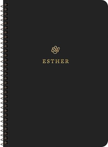 ESV Scripture Journal, Spiral-Bound Edition: Esther (Paperback)