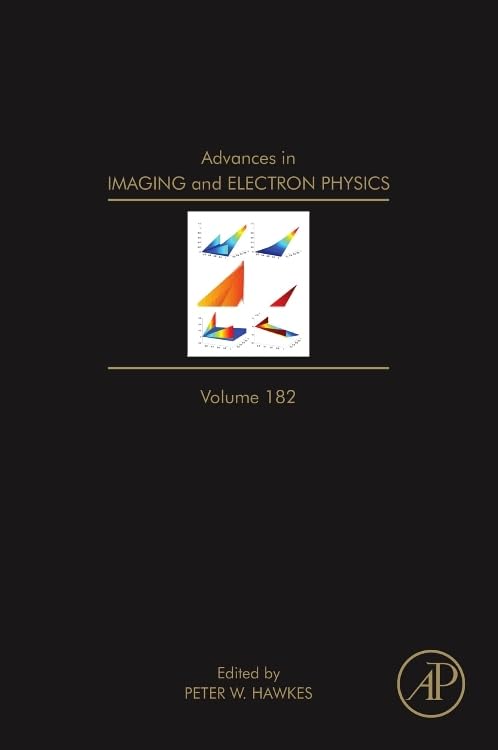 Advances in Imaging and Electron Physics (Volume 182)