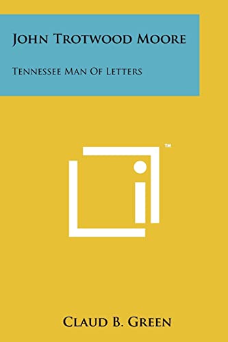 John Trotwood Moore: Tennessee Man Of Letters