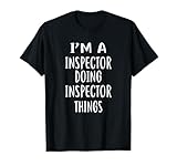 I'm A INSPECTOR Doing INSPECTOR Things T-Shirt INSPECTORS T-Shirt