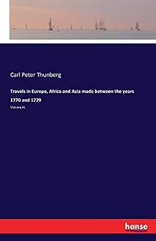 Travels in Europe, Africa and Asia Made Between the Years 1770 and 1779
