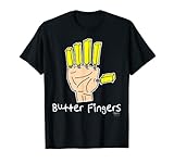 Butter Fingers - Design humoristique pour papa T-Shirt