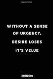 velux schweiz preisliste  Without a sense of urgency,desire loses it\'s velue Notebook: Blank Composition Book, Motivation journal,Notebook for Entrepreneur: Lined Notebook / ... 110 Pages, 6x9, Soft Cover, Matte Finish