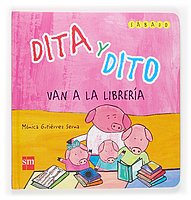 Dita y Dito van a la librería (Dito y dita)